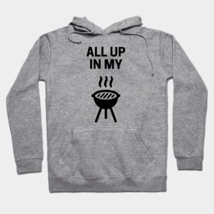 All Up In My Grill (minimal design) Hoodie